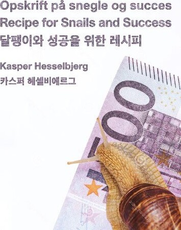 Billede af Opskrift På Snegle Og Succes - Kasper Hesselbjerg - Bog