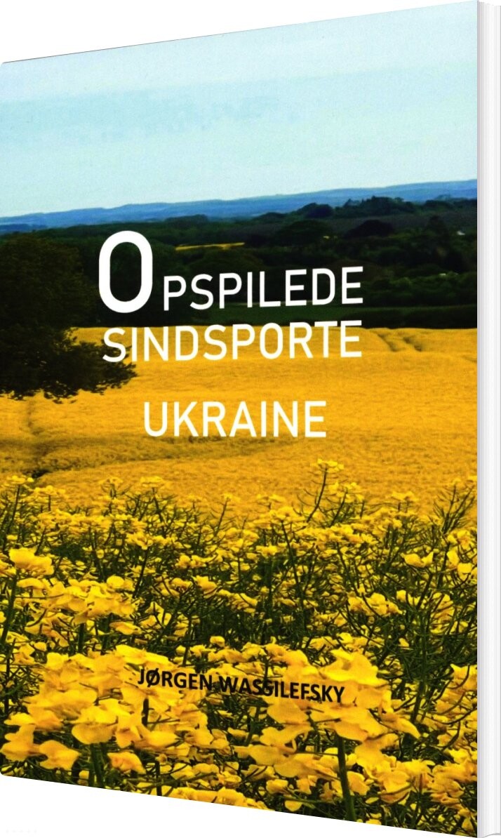 Billede af Opspilede Sindsporte Ukraine - Jørgen Wassilefsky - Bog