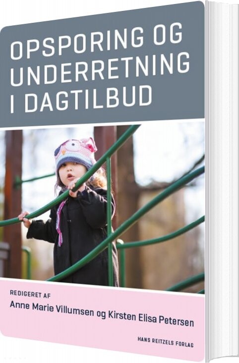 Billede af Opsporing Og Underretning I Dagtilbud - Louise Svendsen - Bog