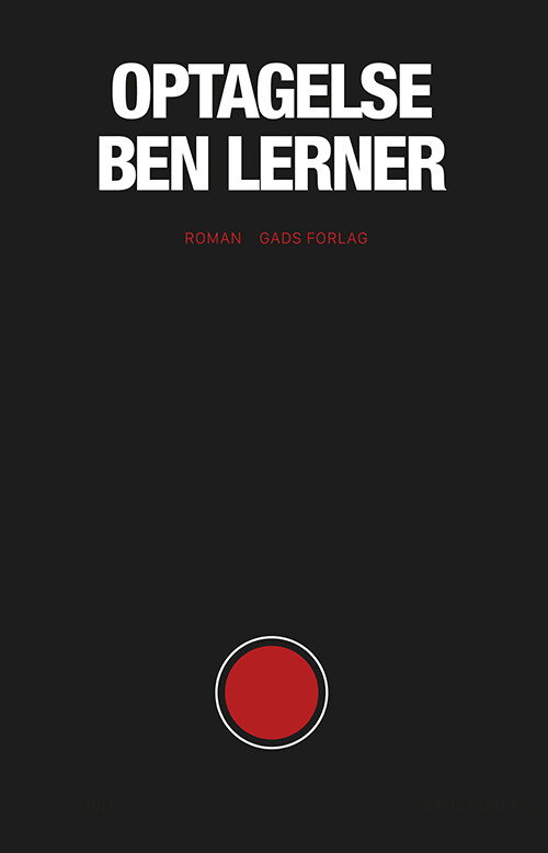 Optagelse - Ben Lerner - Bog