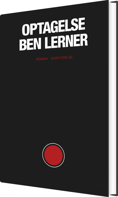 Optagelse - Ben Lerner - Bog - Gads Forlag