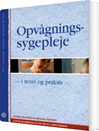 Opvågningssygepleje - I Teori Og Praksis - Michael Tronson - Bog