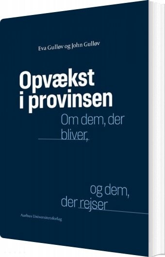 Opvækst I Provinsen - Eva Gulløv - Bog