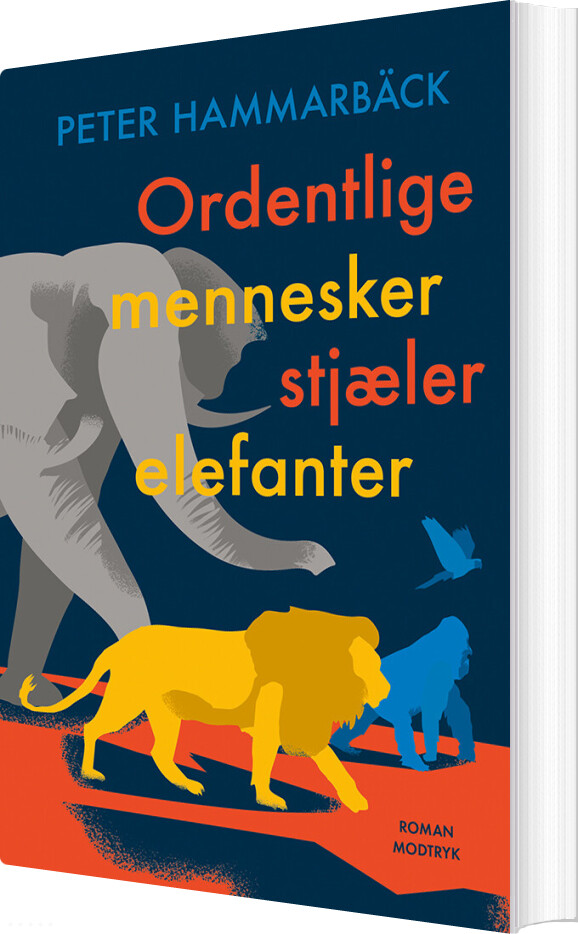 Billede af Ordentlige Mennesker Stjæler Elefanter - Peter Hammarbäck - Bog
