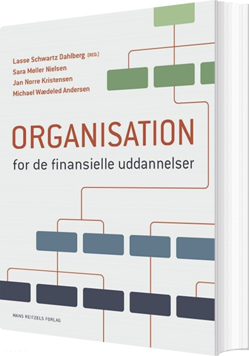 Billede af Organisation Og Ledelse For De Finansielle Uddannelser - Lasse Schwartz Dahlberg - Bog