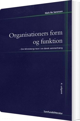 Organisationers Form Og Funktion - Niels Bo Sørensen - Bog
