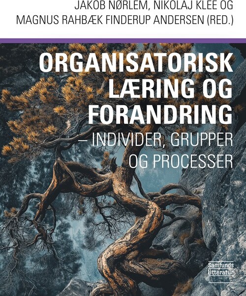 Organisatorisk Læring Og Forandring - Jakob Nørlem - Bog