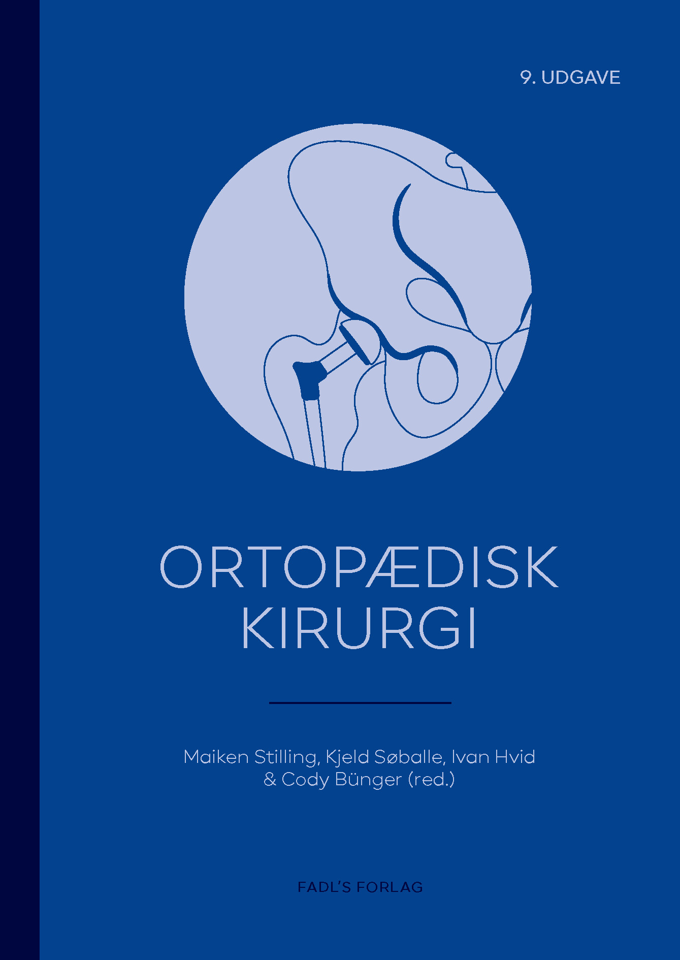 Ortopædisk Kirurgi 9. Udgave - Cody Bünger - Bog