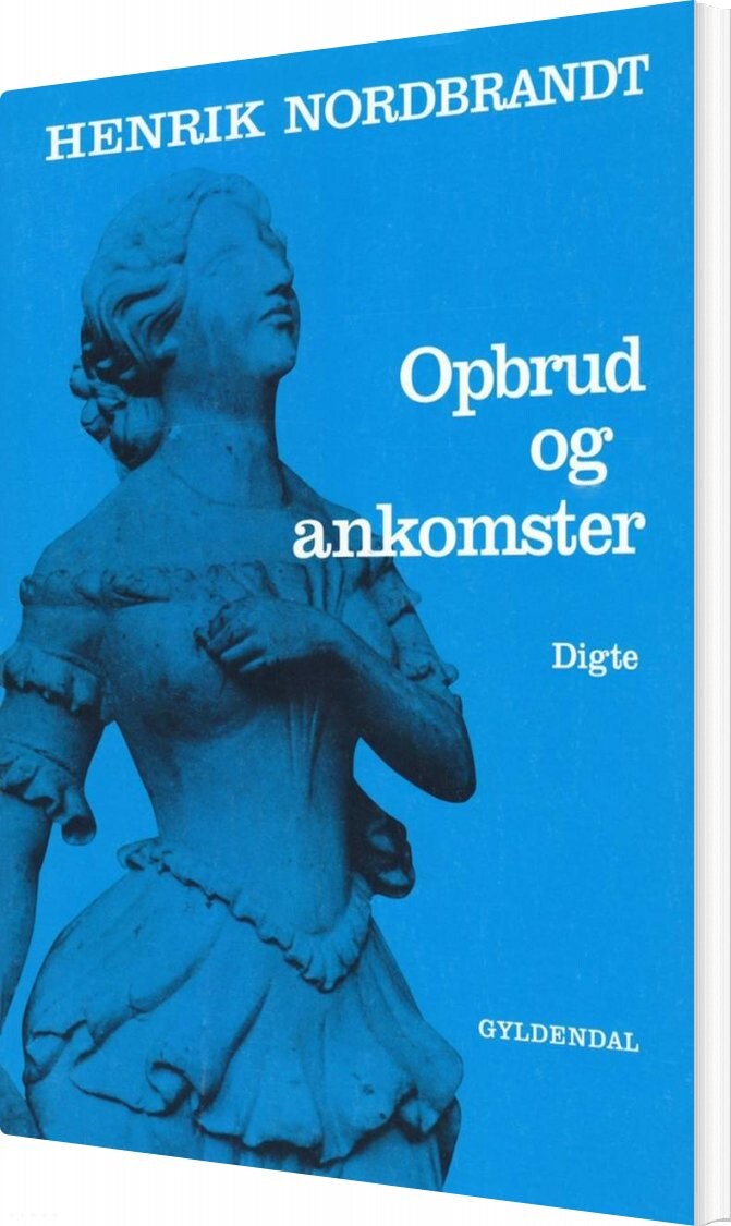 Opbrud Og Ankomster - Henrik Nordbrandt - Bog