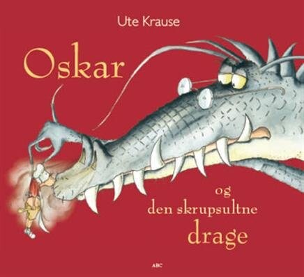 Billede af Oskar Og Den Skrupsultne Drage - Ute Krause - Bog hos Gucca.dk