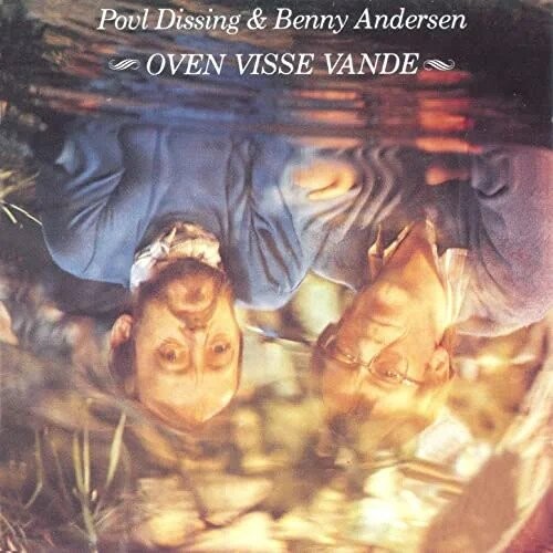 Povl Dissing & Benny Andersen - Oven Visse Vande - CD