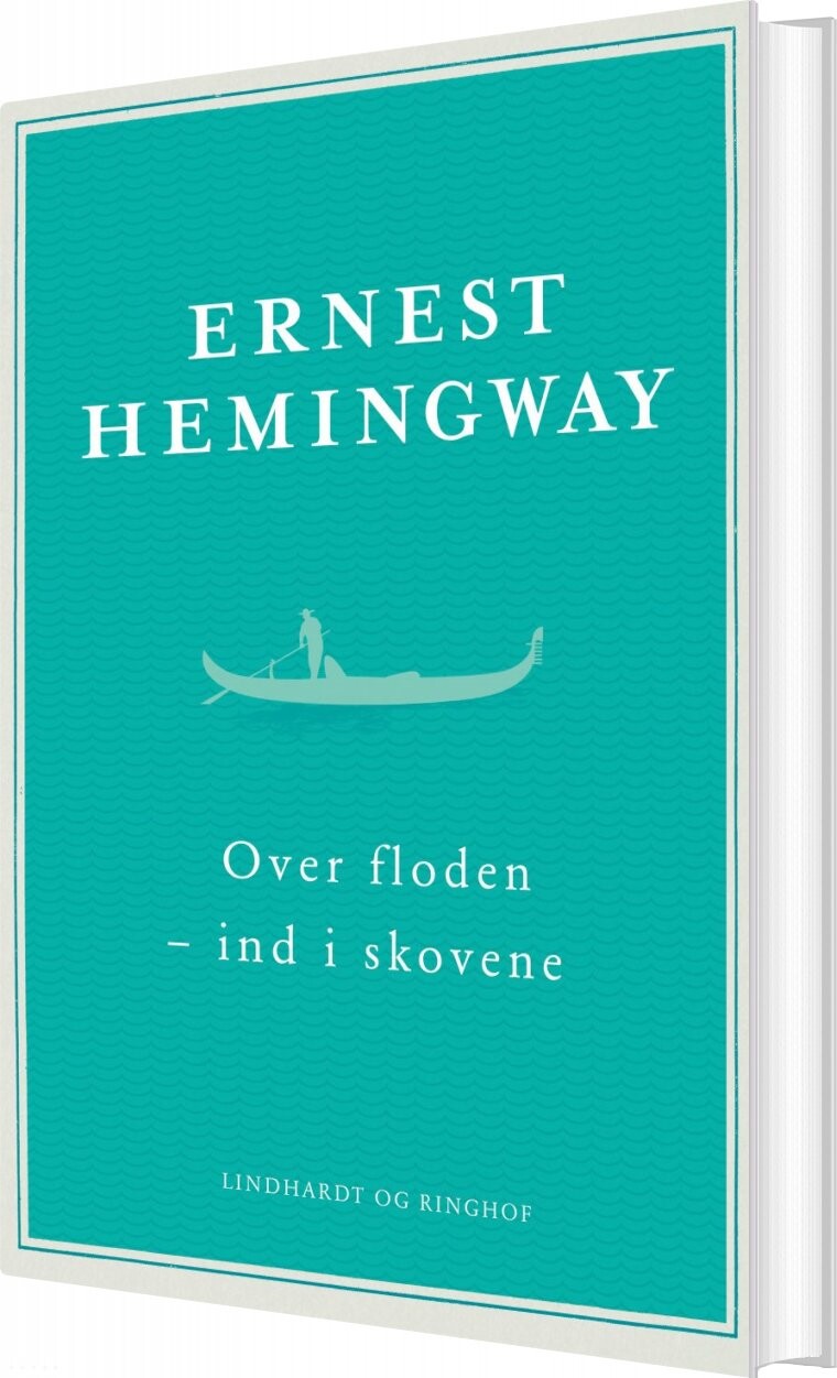 Billede af Over Floden - Ind I Skovene - Ernest Hemingway - Bog