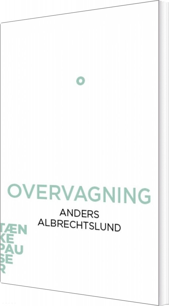 Tænkepauser - Overvågning - Anders Albrechtslund - Bog