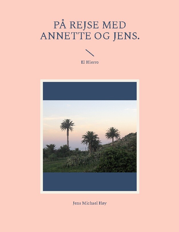 Billede af På Rejse Med Annette Og Jens - Jens Michael Høy - Bog