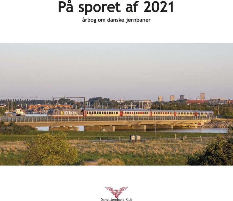 På Sporet Af 2021 - Dansk Jernbane-klub - Bog