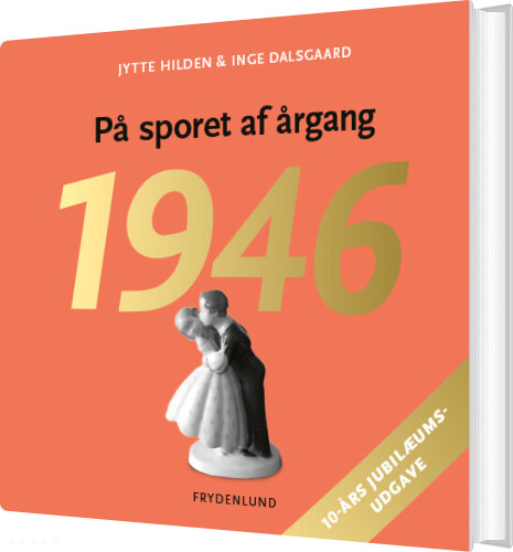 På Sporet Af årgang 1946 - 10-års Jubilæumsudgave - Jytte Hilden - Bog