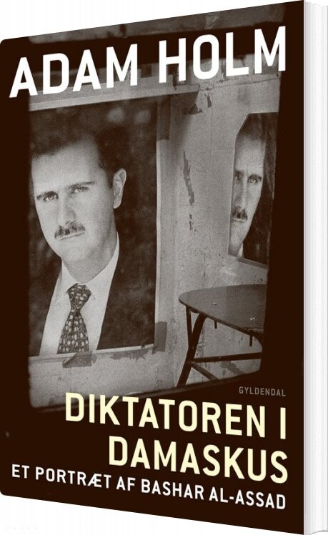 Billede af Diktatoren I Damaskus - Adam Holm - Bog
