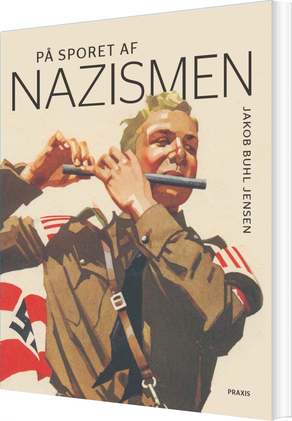 På Sporet Af Nazismen - Jakob Buhl Jensen - Bog