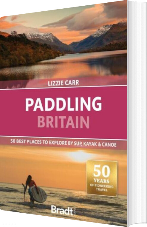 Billede af Paddling Britain - Bradt Travel Guide - Lizzie Carr - English Book