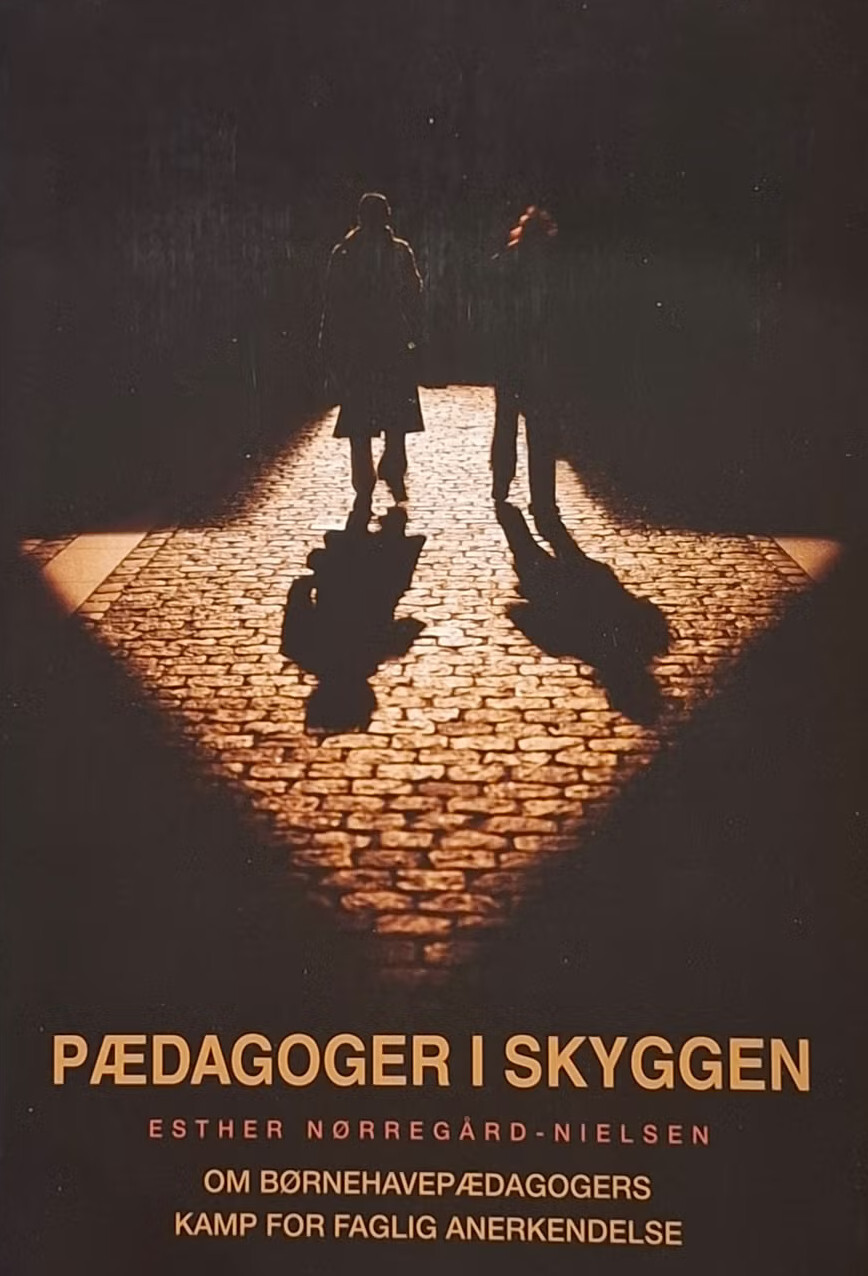 Pædagoger I Skyggen - Esther Nørregård-nielsen - Bog