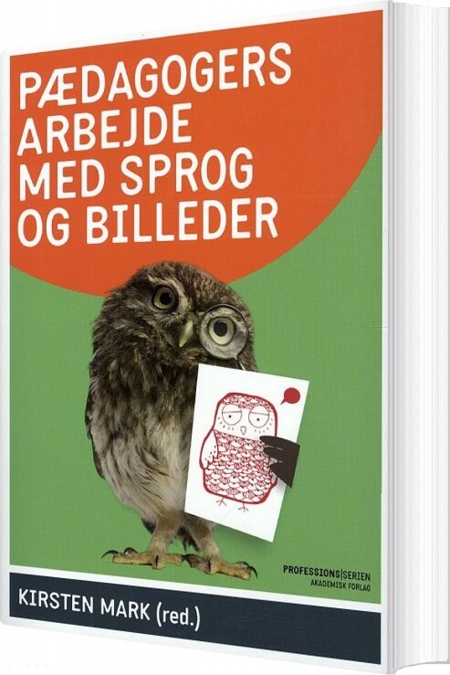 Billede af Pædagogers Arbejde Med Sprog Og Billeder - Kirsten Mark - Bog