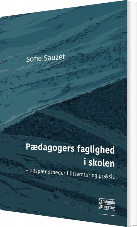 Billede af Pædagogers Faglighed I Skolen - Sofie Sauzet - Bog