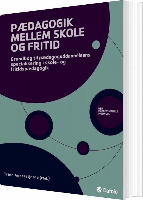 Pædagogik Mellem Skole Og Fritid - Trine Ankerstjerne - Bog