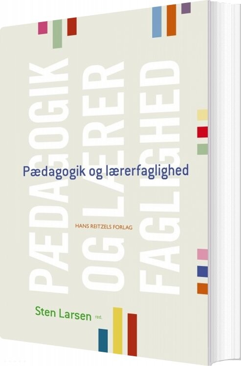 Pædagogik Og Lærerfaglighed – Elsebeth Jensen – Bog