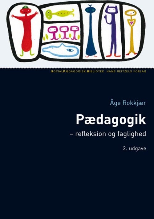 Billede af Pædagogik - Refleksion Og Faglighed - åge Rokkjær - Bog