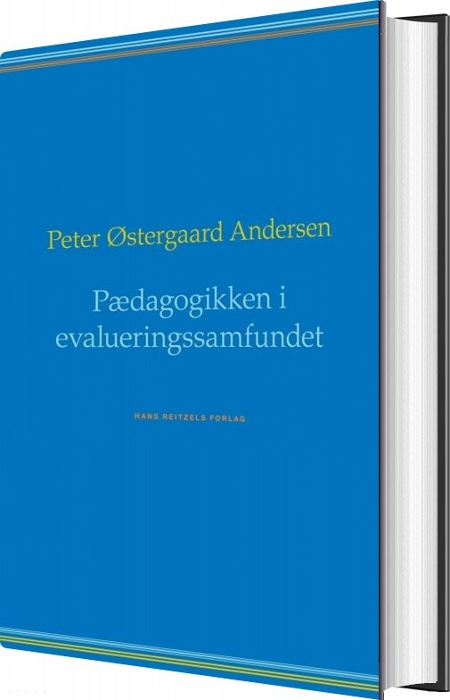 Billede af Pædagogikken I Evalueringssamfundet - Peter østergaard Andersen - Bog