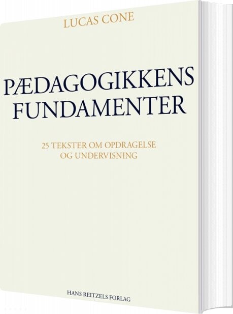 Billede af Pædagogikkens Fundamenter - Lucas Cone - Bog