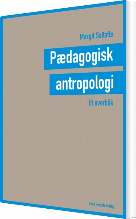 Billede af Pædagogisk Antropologi - Et Overblik - Margit Saltofte - Bog