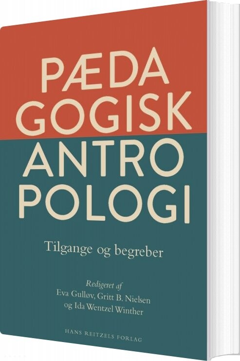 Billede af Pædagogisk Antropologi - Tilgange Og Begreber - Bjørg Kjær - Bog
