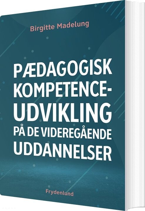 Billede af Pædagogisk Kompetenceudvikling På De Videregående Uddannelser - Birgitte Madelung - Bog
