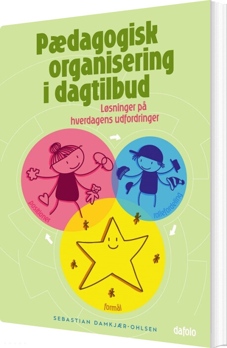 Pædagogisk Organisering I Dagtilbud - Sebastian Damkjær-ohlsen - Bog