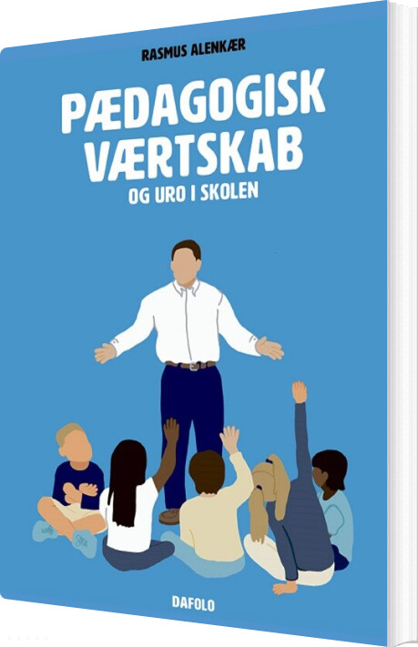Pædagogisk Værtskab Og Uro I Skolen - Rasmus Alenkær - Bog