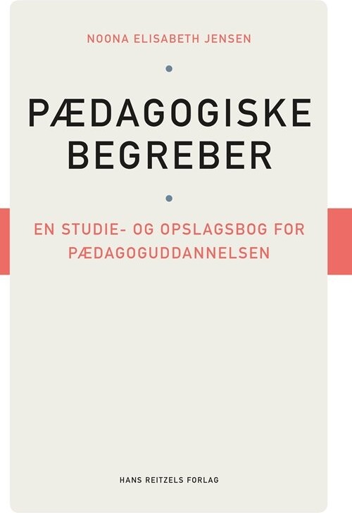 Billede af Pædagogiske Begreber - Noona Elisabeth Jensen - Bog