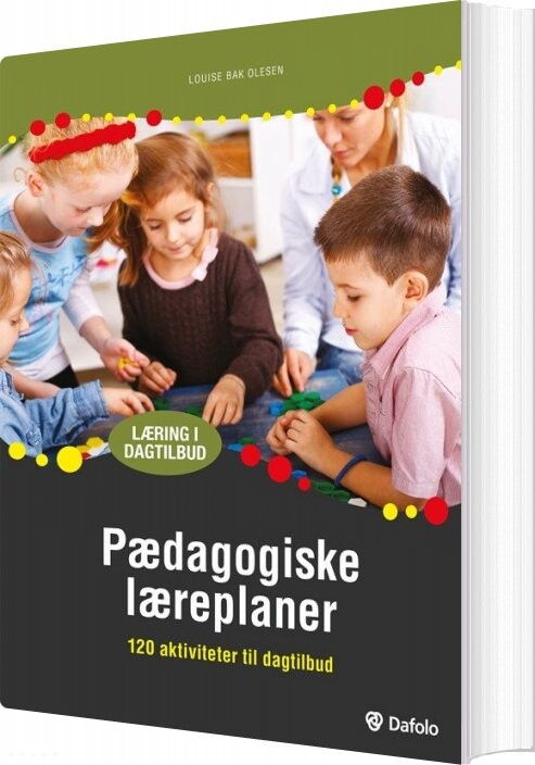 Pædagogiske Læreplaner - Louise Bak Olesen - Bog - Dafolo