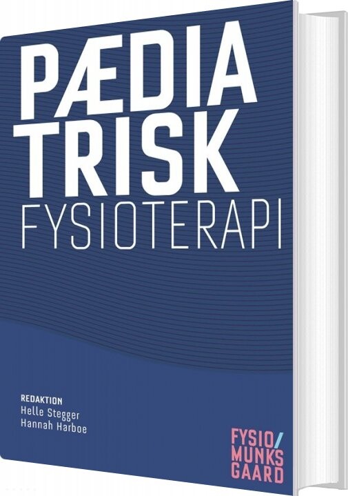 Pædiatrisk Fysioterapi - Kirsten Bundgaard - Bog