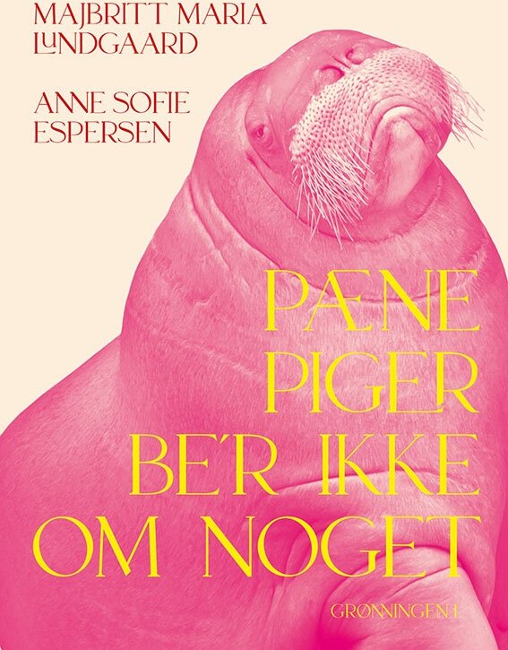 Billede af Pæne Piger Be'r Ikke Om Noget - Anne Sofie Espersen - Bog