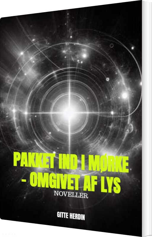 Pakket Ind I Mørke - Omgivet Af Lys - Gitte Herdin - Bog
