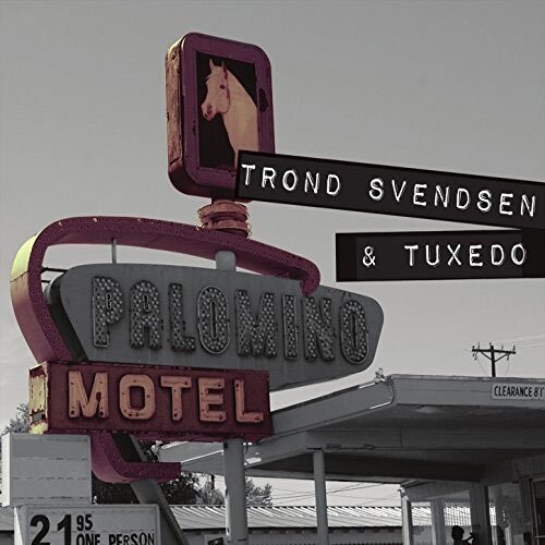 Trond Svendsen & Tuxedo - Palomino Motel - CD
