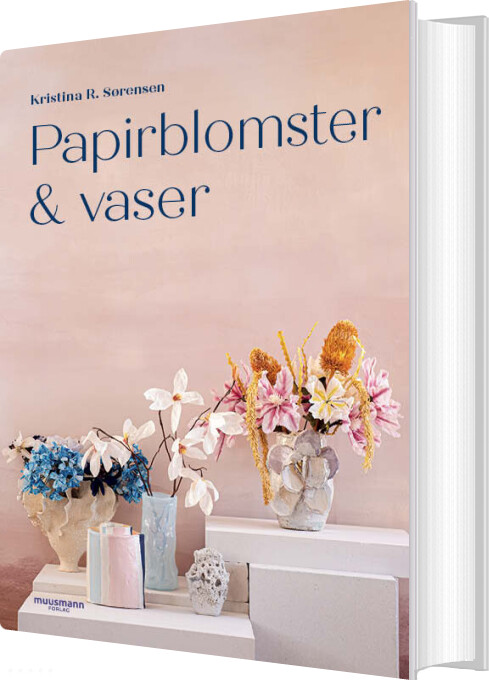 Papirblomster & Vaser - Kristina R. Sørensen - Bog