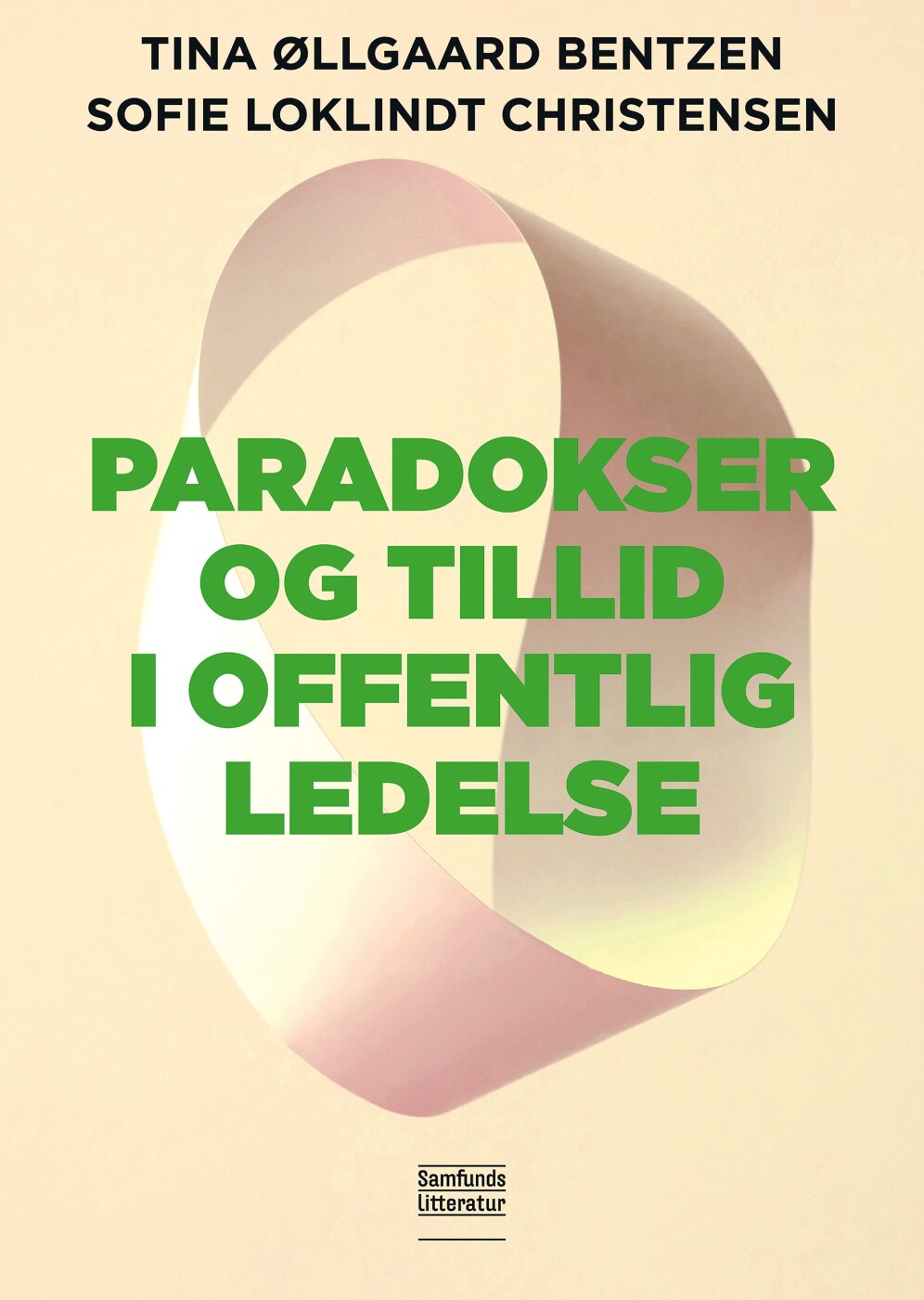 Paradokser Og Tillid I Offentlig Ledelse - Tina øllgaard Bentzen - Bog