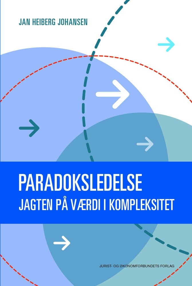 Paradoksledelse - Jan Heiberg Johansen - Bog