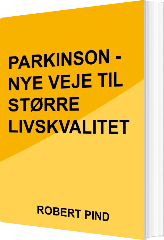 Billede af Parkinson - Nye Vej Til Større Livskvalitet - Robert Pind - Bog