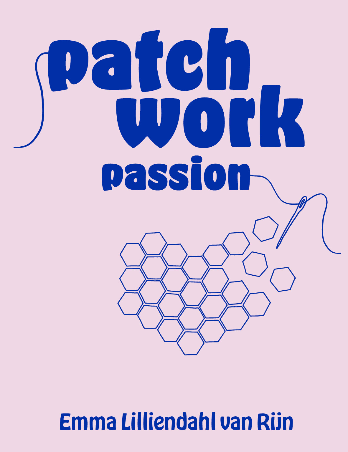 Patchwork Passion - Emma Lilliendahl Van Rijn - Bog