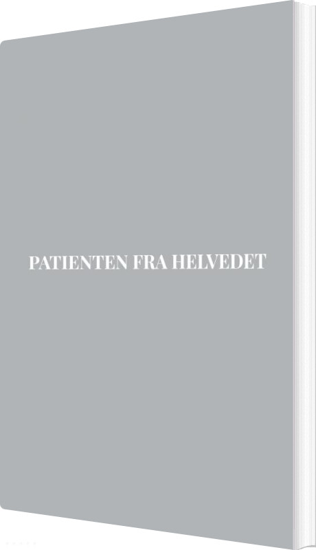 Billede af Patienten Fra Helvedet - Andreas Møller Klausen - Bog