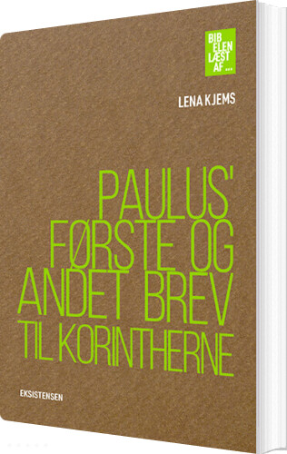 Paulus' Første Og Andet Brev Til Korintherne - Lena Kjems - Bog