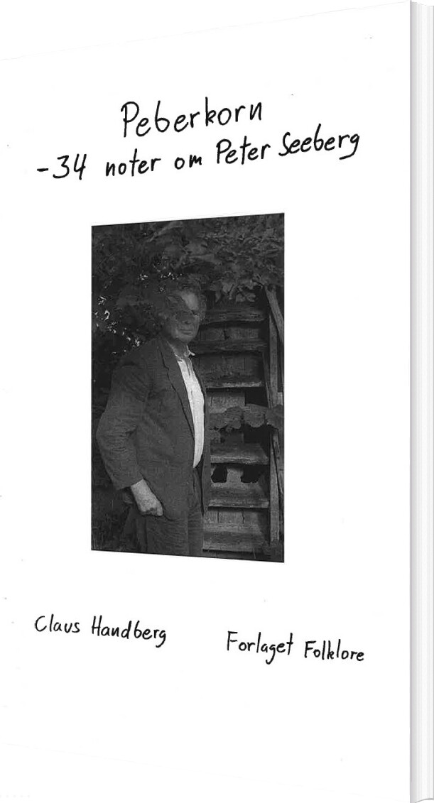 Peberkorn - 34 Noter Om Peter Seeberg - Claus Handberg - Bog